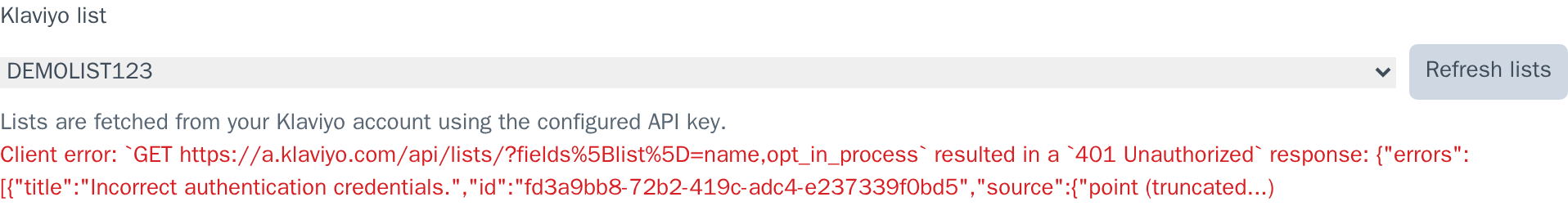 The Klaviyo list picker after Refresh lists, showing a real (in this case failing, for an invalid key) response from Klaviyo's actual lists endpoint
